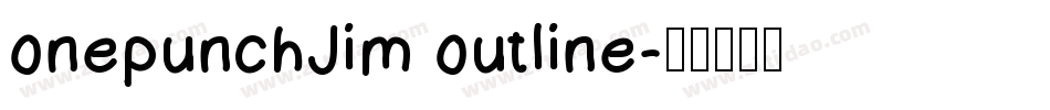 onepunchJim outline字体转换